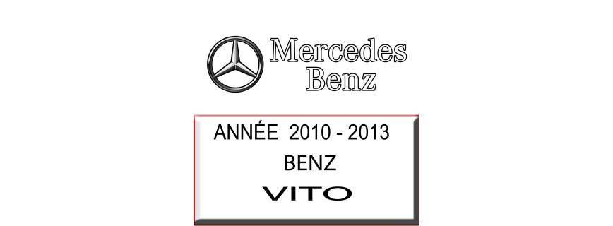 BENZ VITO ANNÉE 2010 - 2013