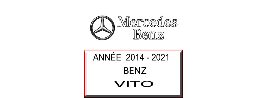 BENZ VITO ANNÉE 2014 - 2021